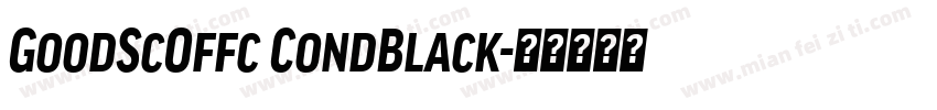 GoodScOffc CondBlack字体转换